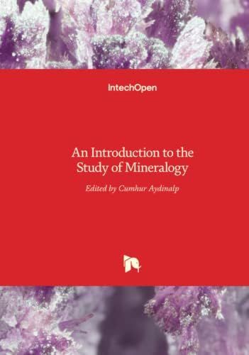 An Introduction to the Study of Mineralogy [Hardcover] [Jan 01, 2014] CUMHUR AYDINALP by Cumhur --- Aydinalp