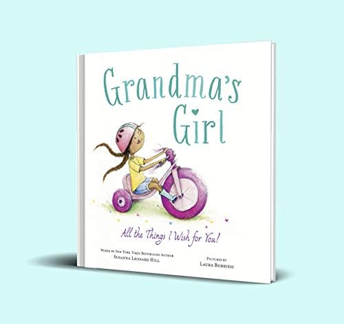 Grandma's Girl: Celebrate the Special Bond Between Granddaughter and Grandma by Susanna Leonard Hill