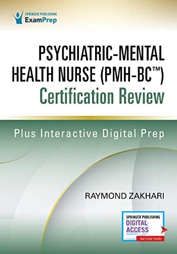 Psychiatric-Mental Health Nurse (PMH-BC™) Certification Review by Raymond Zakhari DNP EdM ANP-BC FNP-BC PMHNP-BC