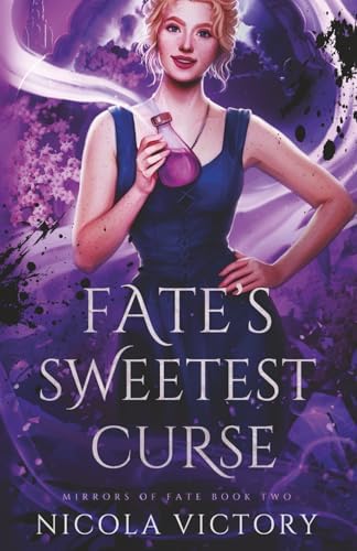 Fate's Sweetest Curse (Mirrors of Fate) by Nicola Victory