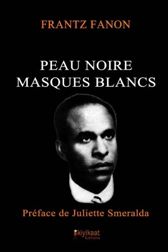 Peau Noire, Masques Blancs (French Edition) by Frantz Fanon