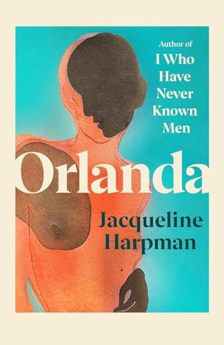 Jacqueline Harpman 2 Books Collection Set (I Who Have Never Known Men & Orlanda) by Jacqueline Harpman