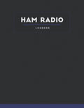 Ham Radio Log Book: Amateur radio log book | Logbook For Ham Radio Operators | Track All Communications by saif merwas