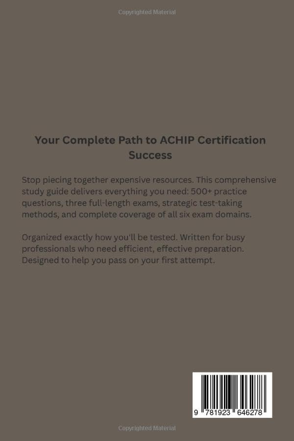 Health Informatics Certification Exam Prep 2026-2027: Complete Study Guide with 500+ Practice Questions and Detailed Answers for Clinical Informatics, CPHIMS, and Healthcare IT Professionals by Rio Leonard Hinton