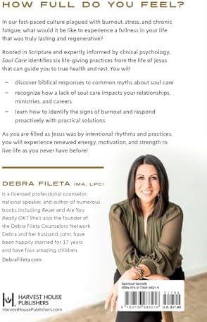 Soul Care: *Find Life-Giving Rhythms *Live Restored *Avoid Burnout *Discover Unspeakable Joy by Debra Fileta