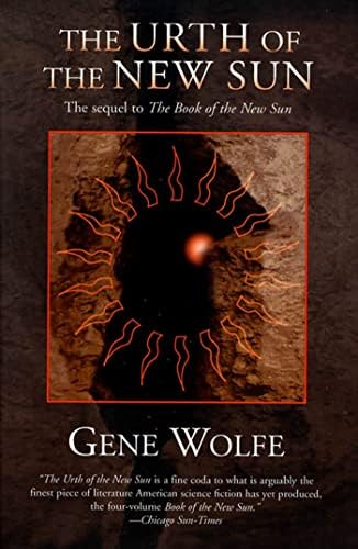 The Urth of the New Sun: The sequel to 'The Book of the New Sun' by Gene Wolfe
