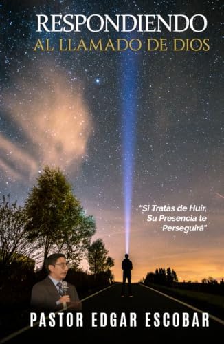 Respondiendo al Llamado de Dios (Spanish Edition) by EE Edgar Escobar