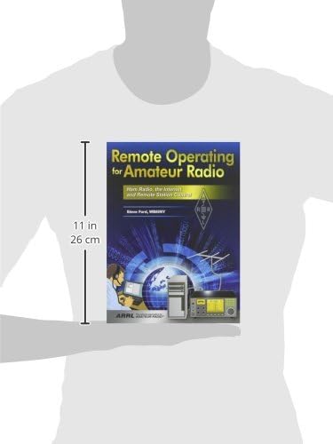 Remote Operating for Amateur Radio: Ham Radio, the Internet and Remote Station Control by Steve Ford