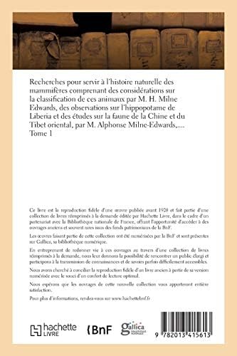 Recherches pour servir à l'histoire naturelle des mammifères. Tome 1: comprenant des considérations sur la classification de ces animaux par M. H. Milne Edwards (Sciences) (French Edition) by Henri Milne-Edwards