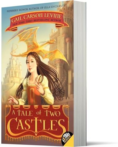 A Tale of Two Castles: A Middle Grade Fantasy Mystery About a Clever Heroine and Unlikely Friendships for Kids (Ages 8-12) by Gail Carson Levine