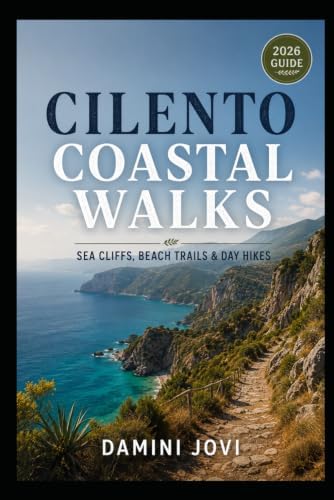 Cilento Coastal Walks: Sea Cliffs, Beach Trails & Day Hikes by Damini Jovi