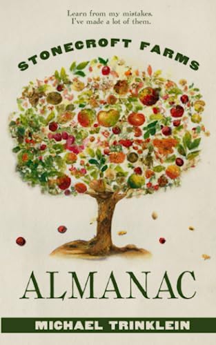 Stonecroft Farms Almanac by Michael Trinklein