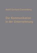 Die Kommunikation in der Unternehmung (Betriebswirtschaftliche Beiträge, 9) (German Edition) by Adolf Gerhard Coenenberg