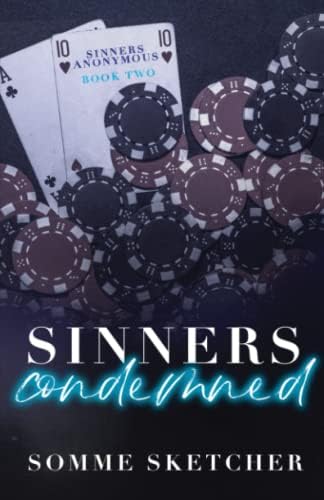 Sinners Condemned: An Enemies to Lovers Mafia Romance (Sinners Anonymous) by Somme Sketcher
