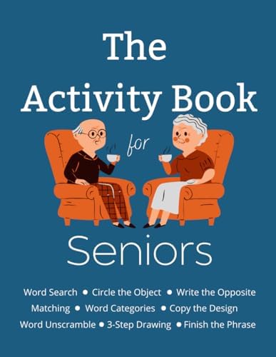 The Activity Book for Seniors: Easy Activities for Adults with Dementia, Alzheimer's or Cognitive Decline by GrandMinds LLC