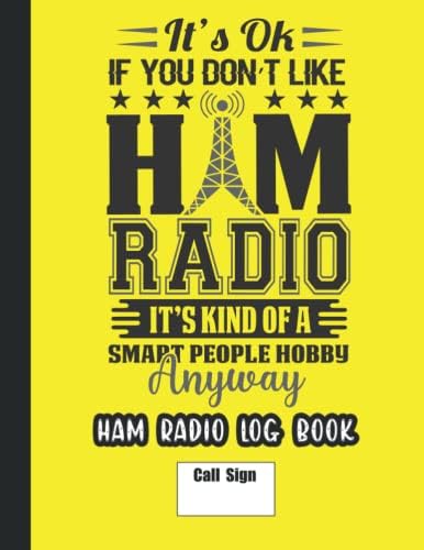 Ham Radio Log Book: Track All Communications And Contacts - Funny Radio Logbook for Serious Radio Operators by Easy Pro Books