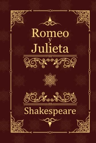 Romeo y Julieta (Spanish Edition) by William Shakespeare