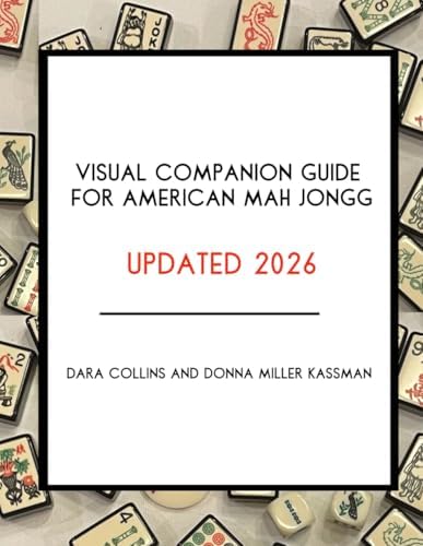 Visual Companion Guide: for American Mah Jongg by Dara Mosher Collins