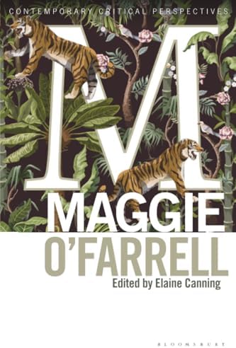 Maggie O'Farrell: Contemporary Critical Perspectives by Elaine Canning