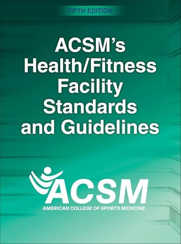 ACSM's Health/Fitness Facility Standards and Guidelines by American College of Sports Medicine