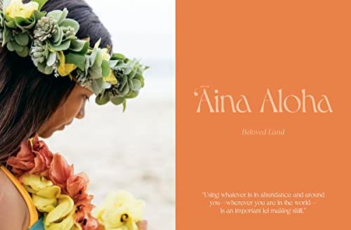 Lei Aloha: Celebrating the Vibrant Flowers and Lei of Hawai'i by Meleana Estes