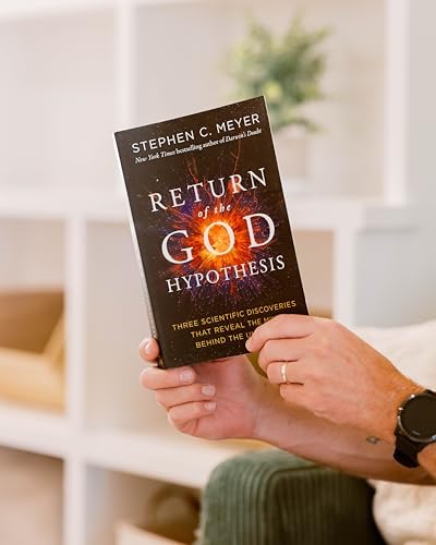 Return of the God Hypothesis: Three Scientific Discoveries That Reveal the Mind Behind the Universe ― As Featured in the Film, The Story of Everything by Stephen C. Meyer