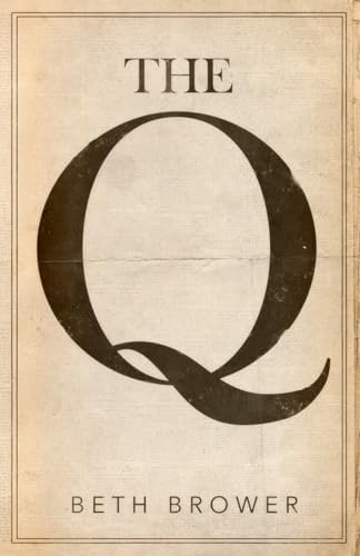 The Q by Beth Brower