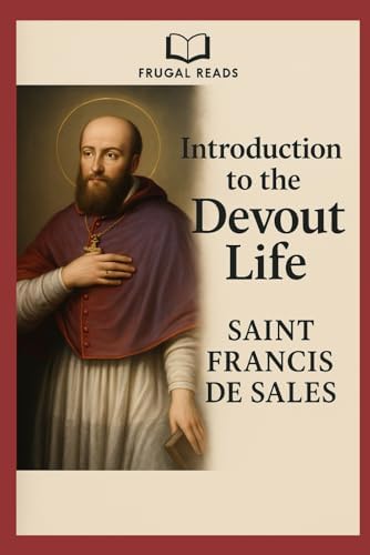Introduction to the Devout Life by Saint Francis de Sales