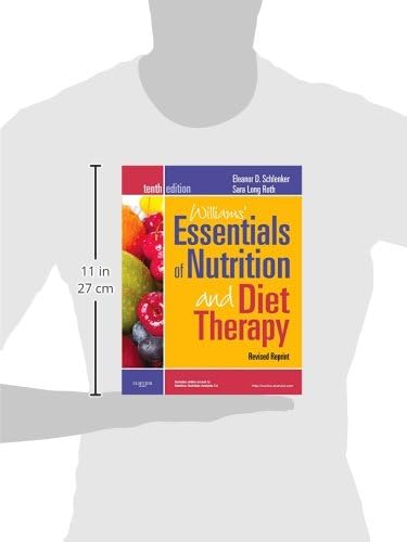Williams' Essentials of Nutrition and Diet Therapy, Revised Reprint, 10th Edition by Eleanor Schlenker PhD RDN