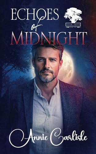 Echoes of Midnight: An Enemies to Lovers, Small Town, Romantic Suspense (Cedar Grove) by Anne Carlisle