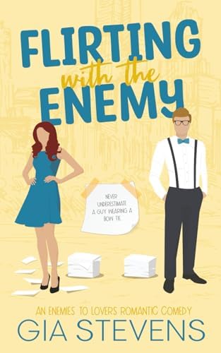 Flirting with the Enemy: An Enemies to Lovers Romantic Comedy (Harbor Highlands Series) by Gia Stevens
