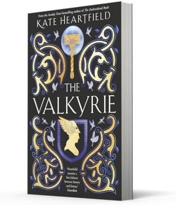 The Valkyrie: A glorious, lyrical Norse mythology retelling from a SUNDAY TIMES bestselling author by Kate Heartfield