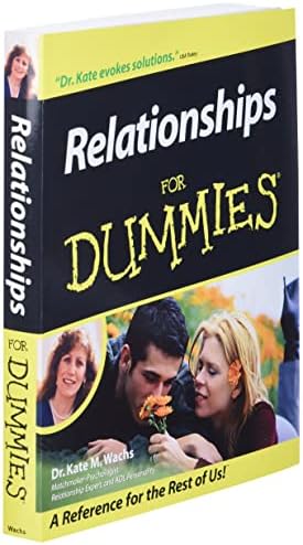 Relationships For Dummies (For Dummies Series) by Kate M. Wachs