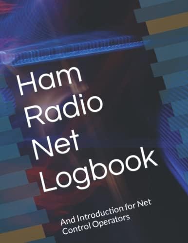 Ham Radio NET Logbook: And Introduction for Net Control Operators by Rodney Biddle