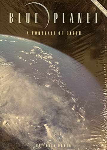 Blue Planet: A Portrait of Earth by Dotto Lydia
