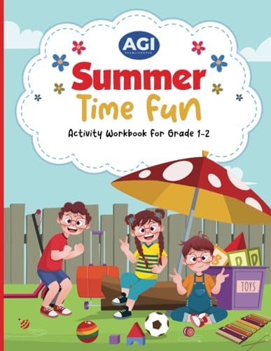 Summer Time Fun Activity Workbook For Grade 1-2: Activity Book For Early Learners | Mathematics, English, Science, Logic, And Arts| Educational Fun Activities And Exercises by AGI Publishers
