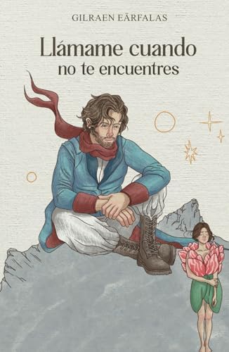 Llámame cuando no te encuentres (Spanish Edition) by Gilraen Eärfalas