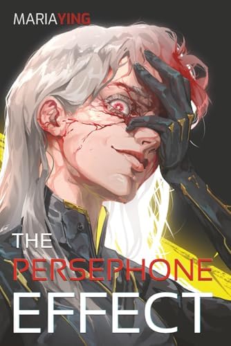 The Persephone Effect (Gunmetal Olympus) by Maria Ying