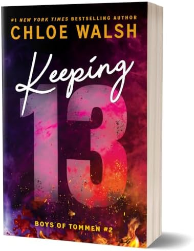 Keeping 13 (Standard Edition) (Boys of Tommen, 2) by Chloe Walsh