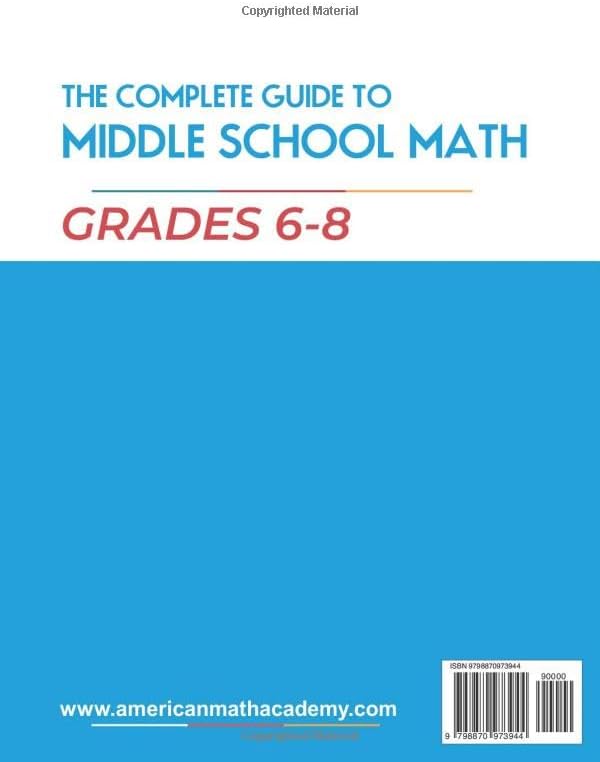 THE COMPLETE GUIDE TO MIDDLE SCHOOL MATH GRADES 6-8: PRE-ALGEBRA by American Math Academy