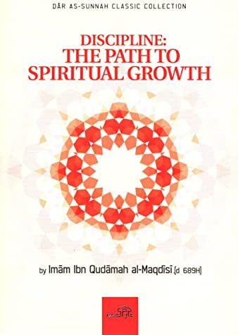 Discipline, The Path To Spiritual Growth (Paperback) by Imam Ibn Qudamah Al-Maqdisi