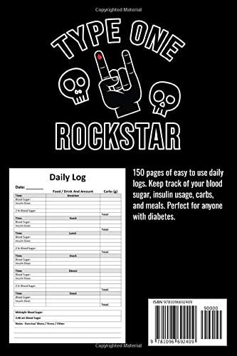 Type One Rockstar Diabetes Log / Journal For Tracking Blood Sugar, Insulin Usage, Carbs, and Meals: Wonderful daily tool for anyone who has diabetes by Sweetnees Logs