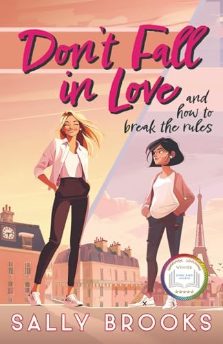 Don't Fall in Love (and how to break the rules) (The Second Chance Chronicles) by Sally Brooks