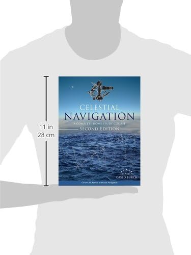Celestial Navigation: A Complete Home Study Course, Second Edition by David Burch