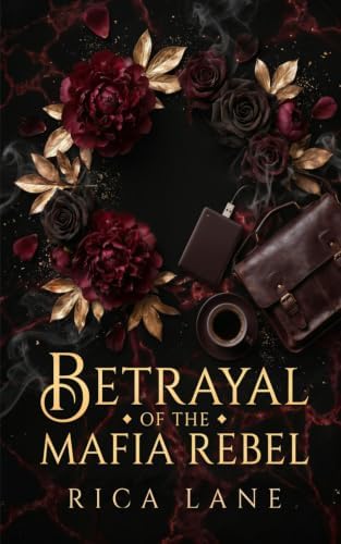 Betrayal of the Mafia Rebel: A Spicy Enemies to Lovers Rival Mafia Romance (Costa Vendetta) by Rica Lane