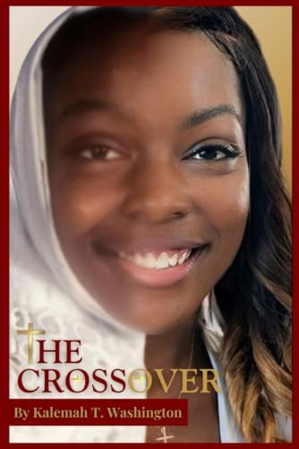 The CrossOver by Ms. Kalemah Taalib-Din Washington