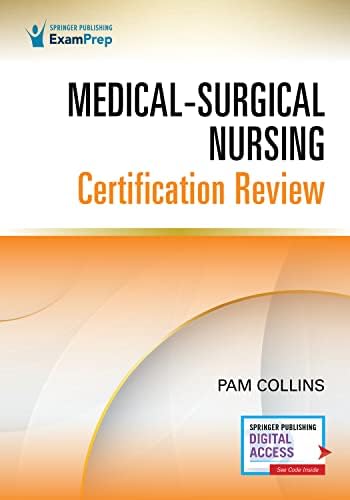 Medical-Surgical Nursing Certification Review by Pam Collins MSN CMSRN RN-BC