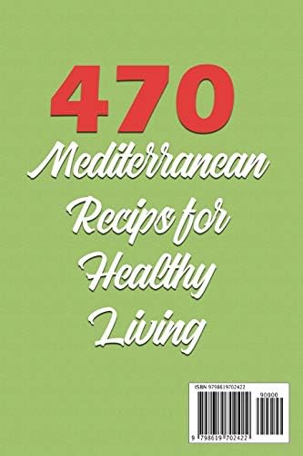 The Complete Mediterranean Diet Cookbook: Create and Follow Your Own Mediterranean Diet Plan with More Than 470 Recipes (Mediterranean Diet for Beginners) by Nadine Massri