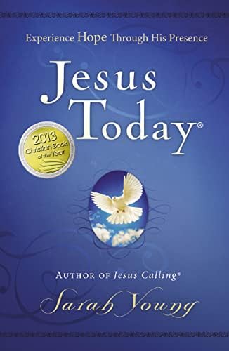 Jesus Today, Hardcover, with Full Scriptures: Experience Hope Through His Presence (A 150-Day Devotional) by Sarah Young
