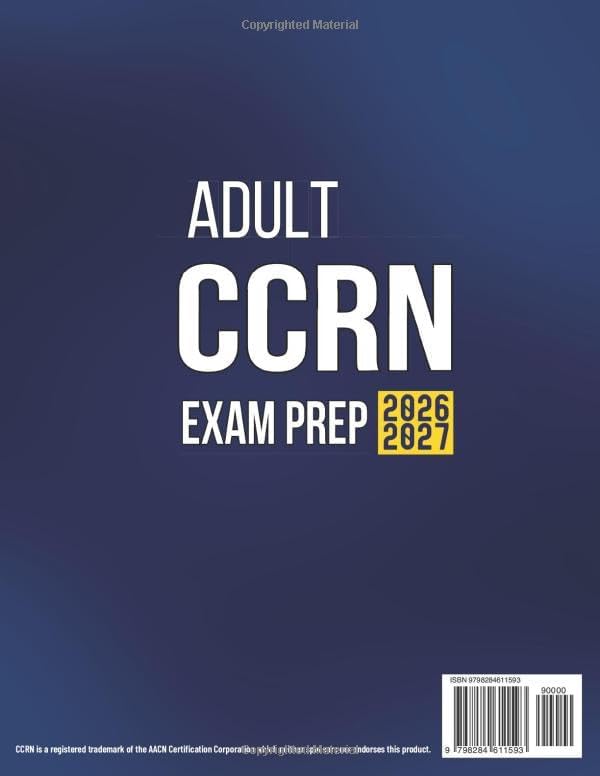 Adult CCRN Exam Prep: The All-in-One Study Guide for Busy Nurses to Get Ready in No Time and Pass with Confidence | 1500+ Test Questions, Detailed Rationales, Intensive Reviews & 10 Practice Exams by Tara Ellsworth